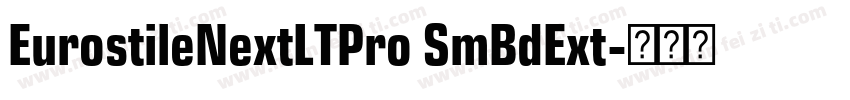 EurostileNextLTPro SmBdExt字体转换